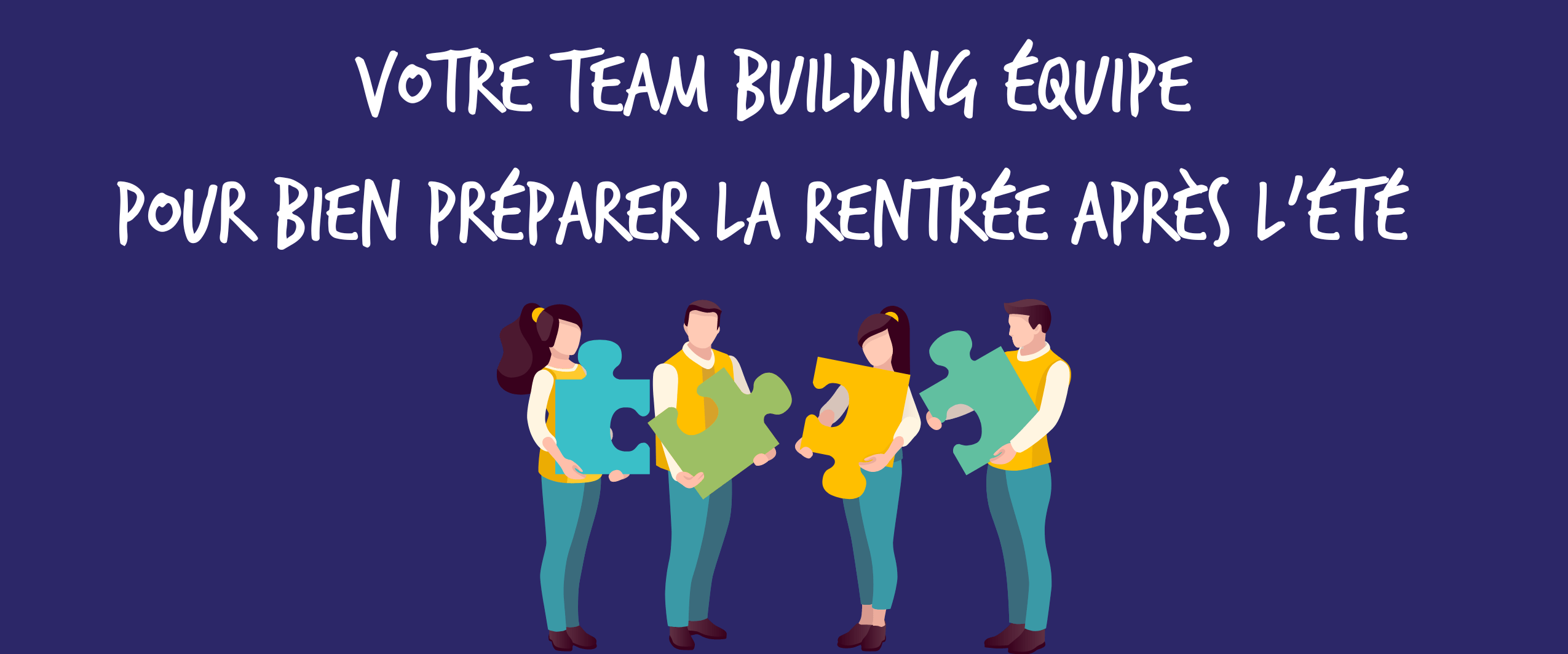 Boostez votre rentrée avec un team building après l’été : La méthode et les idées pour une équipe soudée et performante !